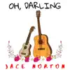 Jace Norton - Oh, Darling - Single